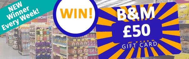 FREE £50 B&M Gift Card