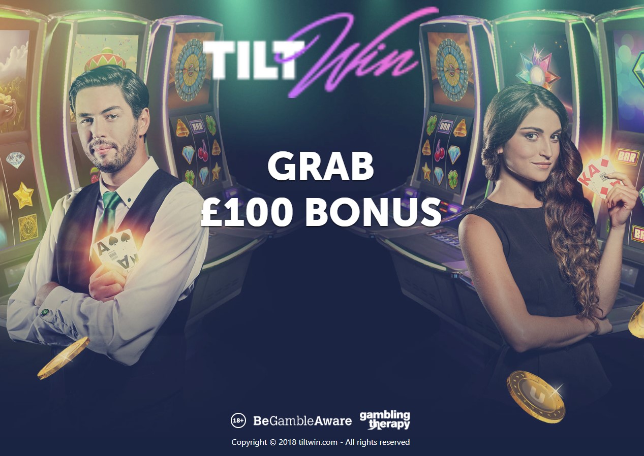 Grab a £100 Bonus at Tilt Win